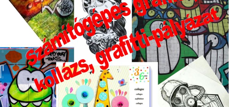 Számítógépes grafika, kollázs, grafitti pályázat